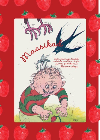 Maasikad : Rein Rannapi laulud solistile, mudilas-, laste ja/või poistekoorile klaverisaatega 