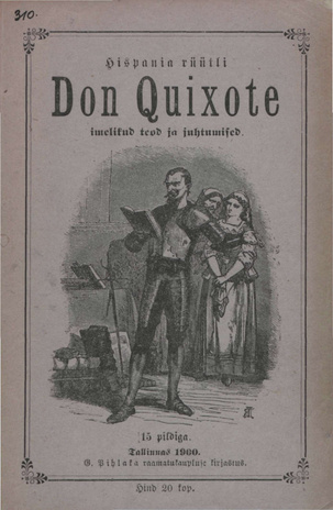 Hispania rüütli Don Quixote (Don Kihote) imelikud teod ja juhtumised