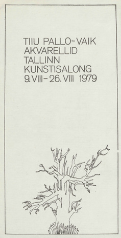 Tiiu Pallo-Vaik : akvarellid : näitus Tallinna Kunstisalongis, 9.- 26. augustil 1979 : kataloog