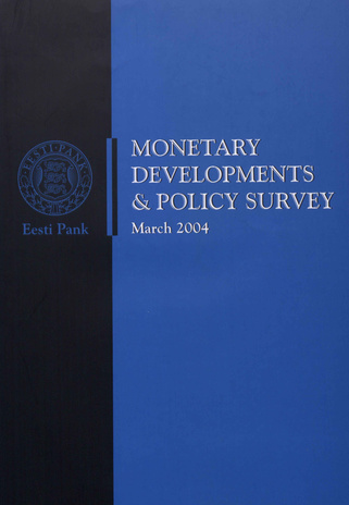 Monetary developments & policy survey ; 2004-03