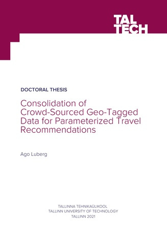 Consolidation of crowd-sourced geo-tagged data for parameterized travel recommendations = Kasutajatelt kogutud andmete integreerimine parametriseeritud reisisoovituste loomiseks 