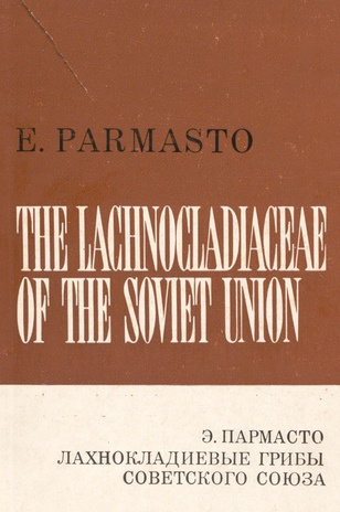 Лахнокладиевые грибы Советского Союза = The Lachnocladiaceae of the Soviet Union