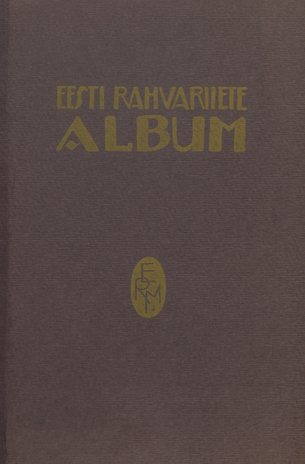 Eesti rahvariiete album = Album estnischer Volkstrachten 