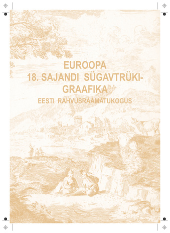 Euroopa 18. sajandi sügavtrükigraafika Eesti Rahvusraamatukogus