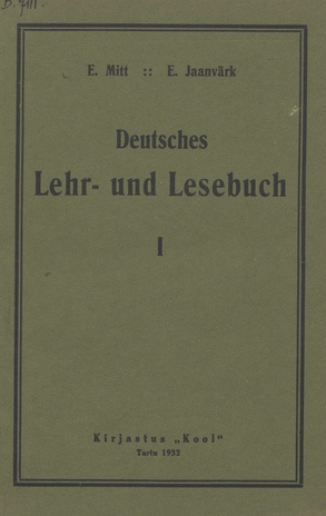 Deutsches Lehr- und Lesebuch. 1, Algkooli 5. klassi kursus