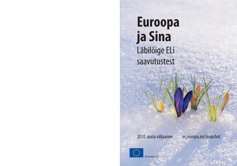 Euroopa ja Sina : läbilõige ELi saavutustest : 2010. aasta väljaanne 
