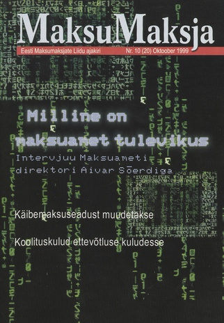 Maksumaksja : Eesti Maksumaksjate Liidu ajakiri ; 10 (20) 1999-10