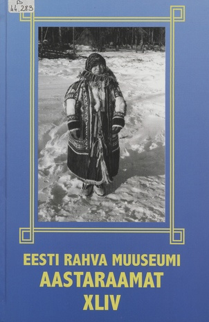 Eesti Rahva Muuseumi aastaraamat ; 44 2000