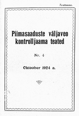 Piimasaaduste Väljaveo Kontrolljaama Teated ; 4 1924-10