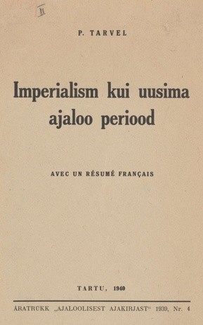 Imperialism kui uusima ajaloo periood : avec un résumé français