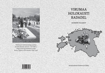 Virumaa holokausti radadel. Esimene raamat 