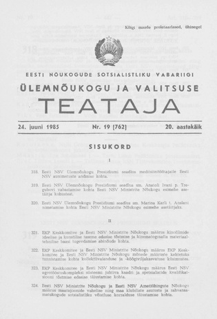 Eesti Nõukogude Sotsialistliku Vabariigi Ülemnõukogu ja Valitsuse Teataja ; 19 (762) 1985-06-24