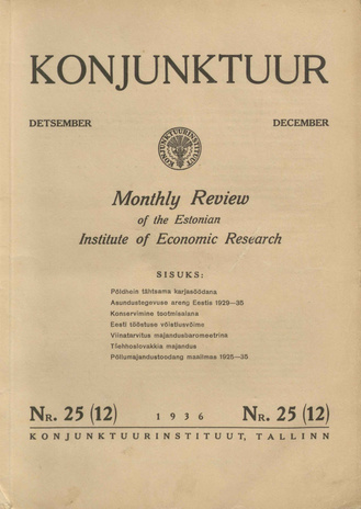 Konjunktuur : monthly review of the Estonian Institute of Economic Research ; 25 1936-12-07