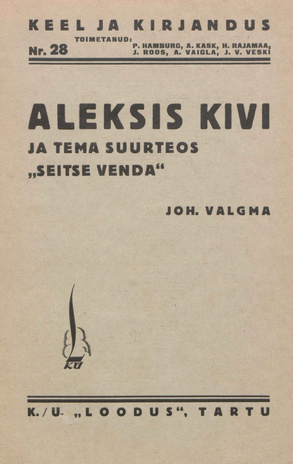 Aleksis Kivi ja tema suurteos "Seitse venda" [Keel ja kirjandus ; 28 1935]