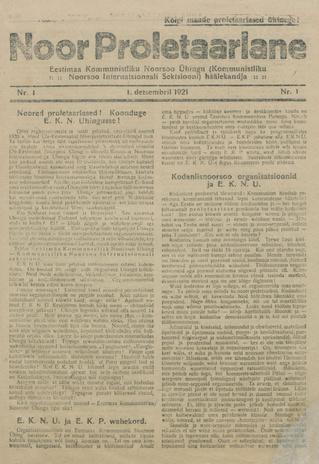 Noor Proletaarlane : Eestimaa Kommunistliku Noorsoo Ühingu (Kommunistliku Noorsoo Internatsionaali Sektsiooni) häälekandja ; 1 1921-12-01