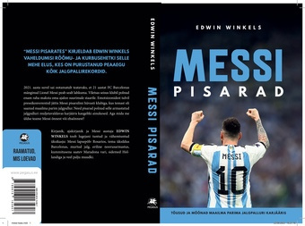 Messi pisarad : tõusud ja mõõnad maailma parima jalgpalluri karjääris 
