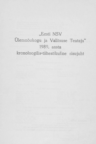 "Eesti NSV Ülemnõukogu ja Valitsuse Teataja" 1989. aasta kronoloogilis-tähestikuline sisujuht