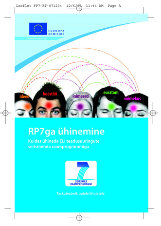 RP7ga ühinemine : kuidas ühineda ELi teadusuuringute seitsmenda raamprogrammiga : taskuteatmik uutele liitujatele