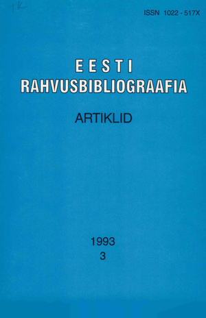 Eesti Rahvusbibliograafia. Artiklid = The Estonian National Bibliography. Articles from serials = Эстонская Национальная Библиография. Статьи ; 3 1993