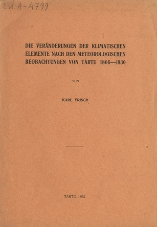 Die Veränderungen der klimatischen Elemente nach den meteorologischen Beobachtungen von Tartu 1866-1930