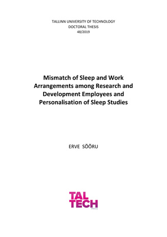 Mismatch of sleep and work arrangements among research and development employees and personalisation of sleep studies = Teadus- ja arendustöötajate une ja töökorralduse ebakõlad ning uneuuringute personaliseerimine 