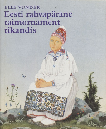 Eesti rahvapärane taimornament tikandis 