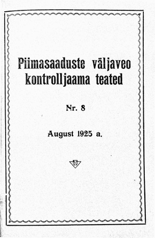 Piimasaaduste Väljaveo Kontrolljaama Teated ; 8 1925-08