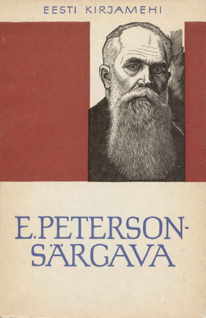 E. Peterson-Särgava : elu ja looming (Eesti kirjamehi)