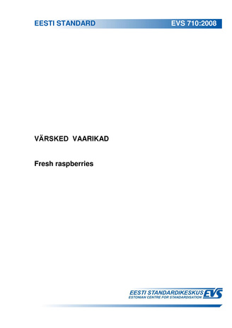 EVS 710:2008 Värsked vaarikad = Fresh raspberries