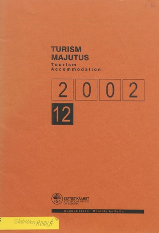 Turism. Majutus : kuubülletään = Tourism. Accommodation : monthly bulletin ; 12 2003-02