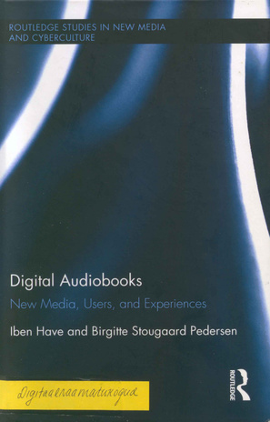 Digital audiobooks : new media, users, and experiences 
