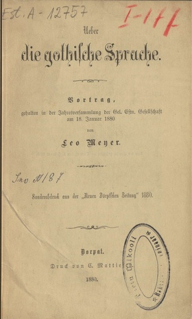 Ueber die gothische Sprache : Vortrag, gehalten in der Jahresversammlung der Gelehrten Estnischen Gesellschaft am 18. Jan. 1880