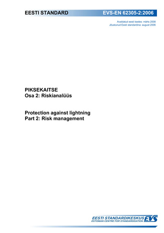 EVS-EN 62305-2:2006 Piksekaitse. Osa 2, Riskianalüüs = Protection against lightning. Part 2, Risk management 