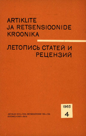 Artiklite ja Retsensioonide Kroonika = Летопись статей и рецензий ; 4 1965-04