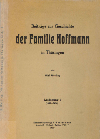 Das thüringisch-sächsische Geschlecht Hoffmann. T. 1, Beiträge zur Geschichte der Familie Hoffmann in Thüringen 