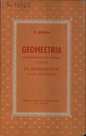 Geomeetria ülesannete kogu. keskkooli VI-IX klassile / 1. jagu, Planimeetria