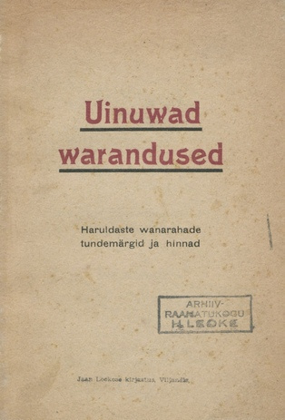 Uinuwad warandused : Haruldaste [Vene] wanarahade tundemärgid ja hinnad : Tarwiline käsiraamat kõikidele
