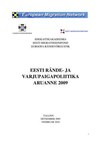 Eesti rände- ja varjupaigapoliitika aruanne 2009 ; Sisekaitseakadeemia, Euroopa rändevõrgustik [1]