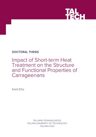 Impact of short-term heat treatment on the structure and functional properties of carrageenans = Lühiajalise termilise töötluse mõju karragenaanide struktuurile ja funktsionaalsetele omadustele 