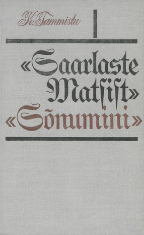 "Saarlaste Matsist" "Sõnumini" : legaalne revolutsiooniline töölisajakirjandus kodanlikus Eestis 1920-1924 