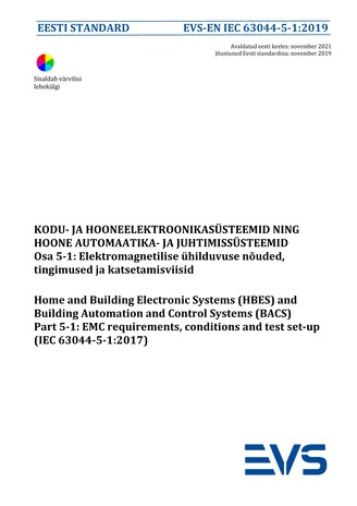 EVS-EN IEC 63044-5-1:2019 Kodu- ja hooneelektroonikasüsteemid ning hoone automaatika- ja juhtimissüsteemid. Osa 5-1, Elektromagnetilise ühilduvuse nõuded, tingimused ja katsetamisviisid = Home and building electronic systems (HBES) and building automat...
