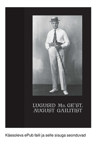 Lugusid Mr. Ge'st, August Gailitist