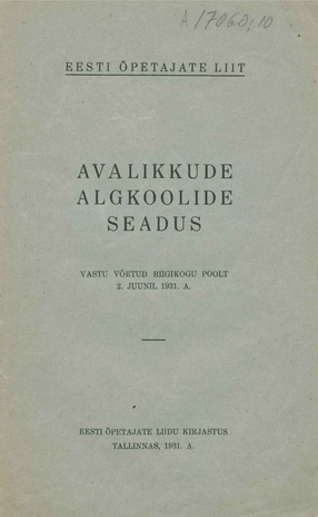 Avalikkude algkoolide seadus : vastu võetud Riigikogu poolt 2. juunil 1931. a. 