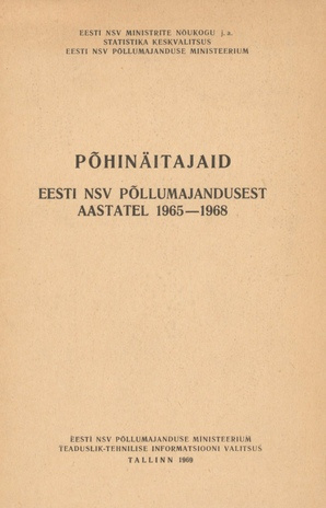Põhinäitajaid Eesti NSV põllumajandusest aastatel 1965-1968