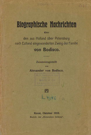 Biographische Nachrichten über den aus Holland über Petersburg nach Estland eingewanderten Zweig der Familie von Bodisco 