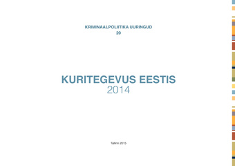 Kuritegevus Eestis 2014 ; (Kriminaalpoliitika uuringud, 20)