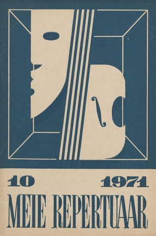 Meie repertuaar : Eesti NSV Rahvaloomingu ja Kultuuritöö Teadusliku Metoodikakeskuse väljaanne ; 10 1971-10