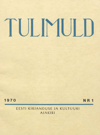 Tulimuld : Eesti kirjanduse ja kultuuri ajakiri ; 1 1970-03