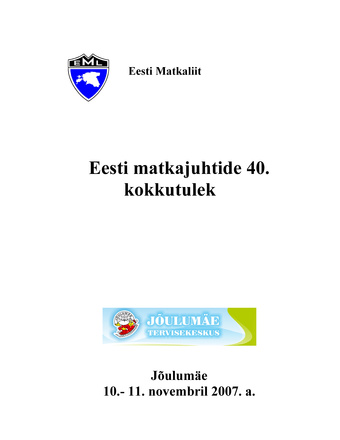 Eesti matkajuhtide 40. kokkutulek : Jõulumäe [Leina, Pärnumaa], 10.-11. novembril 2007. a.