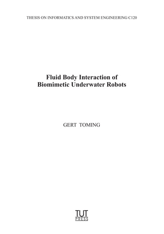 Fluid body interaction of biomimetic underwater robots = Biomimeetiliste robotite ja vedeliku vastasmõju 